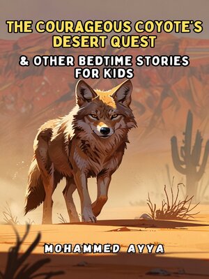 cover image of The Courageous Coyote's Desert Quest